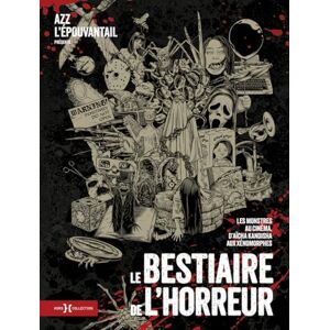 L'épouvantail, Azz Le Bestiaire de l'horreur Les monstres au cinéma, d'Aïcha Kandisha aux xénomorphes L'épouvantail, Azz Le Bestiaire de l'horreur Les monstres au cinéma, d'Aïcha Kandisha aux xénomorphes