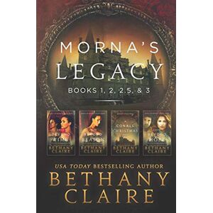 Claire, Bethany Morna's Legacy: Books 1, 2, 2.5, & 3: Scottish Time Travel Romances: Volume 1 (Morna's Legacy Collections) Claire, Bethany Morna's Legacy: Books 1, 2, 2.5, & 3: Scottish Time Travel Romances: Volume 1 (Morna's Legacy Collections)