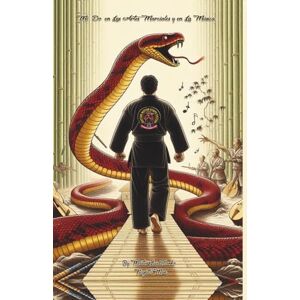 BLANKO, LUIS MI DO EN LAS ARTES MARCIALES Y EN LA MUSICA: NEGRITO MAN: Autobiografía de Artes Marciales y Música BLANKO, LUIS MI DO EN LAS ARTES MARCIALES Y EN LA MUSICA: NEGRITO MAN: Autobiografía de Artes Marciales y Música