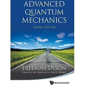 Dyson Advanced Quantum Mechanics (Second Edition) Dyson Advanced Quantum Mechanics (Second Edition)
