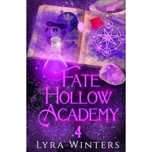 Winters, Lyra Fate Hollow Academy: Term 4 Winters, Lyra Fate Hollow Academy: Term 4