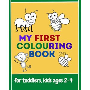 MyfirstBook My First Colouring Book: For toddlers, Kids Ages 2-4: easy, simple big pictures colouring books, early learning, preschool and kindergarten (My first book (UK)) MyfirstBook My First Colouring Book: For toddlers, Kids Ages 2-4: easy, simple big pictures colouring books, early learning, preschool and kindergarten (My first book (UK))