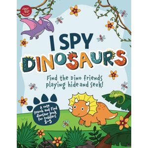 Larch, Marlies I Spy Dinosaurs: Find the Dino friends playing hide and seek! A cute search and find dinosaur book for toddlers 2-5 (I Spy Books for Toddlers) Larch, Marlies I Spy Dinosaurs: Find the Dino friends playing hide and seek! A cute search and find dinosaur book for toddlers 2-5 (I Spy Books for Toddlers)