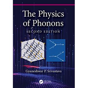 Srivastava, Gyaneshwar P. The Physics of Phonons Srivastava, Gyaneshwar P. The Physics of Phonons