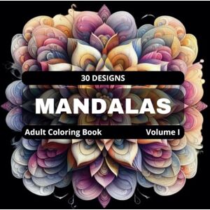 Pereira, Marilena Mandalas Coloring book for Adults Vol. I: Stress Relieving Mandala (Mandalas Adult Coloring Books designs for stress relief and mindfulness.) Pereira, Marilena Mandalas Coloring book for Adults Vol. I: Stress Relieving Mandala (Mandalas Adult Coloring Books designs for stress relief and mindfulness.)