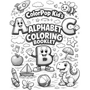 Padsala, Pramukh Kid's Books Ltd. ColorPop Kid's Alphabet Coloring Booklet: A to Z Letter Coloring Pages for Early Learning – Fun Alphabet Practice for Toddlers, Preschool & Kindergarten Activity Book for Kids Ages 2–6 Padsala, Pramukh Kid's Books Ltd. ColorPop Kid's Alphabet Coloring Booklet: A to Z Letter Coloring Pages for Early Learning – Fun Alphabet Practice for Toddlers, Preschool & Kindergarten Activity Book for Kids Ages 2–6