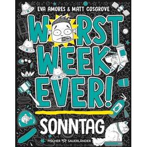 Cosgrove, Matt Worst Week Ever Sonntag: Comic Roman für Kinder ab 10 Jahre ¿ Witzige Bilder und einfache Texte begeistern Comicfans sowie Lesemuffel Cosgrove, Matt Worst Week Ever Sonntag: Comic Roman für Kinder ab 10 Jahre ¿ Witzige Bilder und einfache Texte begeistern Comicfans sowie Lesemuffel