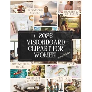 Easton, Luna 2026 Vision Board Clipart Book for Women: 400+ Elements Aesthetic Images, Quotes & Affirmations for Manifestation, Self-Care, and Goal Setting ... Scrapbooking & Dream Life Planning Easton, Luna 2026 Vision Board Clipart Book for Women: 400+ Elements Aesthetic Images, Quotes & Affirmations for Manifestation, Self-Care, and Goal Setting ... Scrapbooking & Dream Life Planning