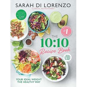 Simon & Schuster Australia The 10:10 Recipe Book: 150 delicious recipes to help you lose weight and keep it off Simon & Schuster Australia The 10:10 Recipe Book: 150 delicious recipes to help you lose weight and keep it off