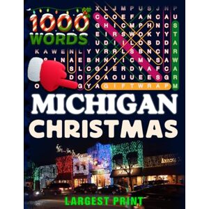 STATES OF AMERICA WORD SEARCH BOOKS Michigan Christmas Word Search (Large Print): 50 Local Word-Find Puzzles • 20 Words Each • 1000 Michigan Terms • Answers Included • Easy to Read for ... (50 States Christmas Word Search Collection) STATES OF AMERICA WORD SEARCH BOOKS Michigan Christmas Word Search (Large Print): 50 Local Word-Find Puzzles • 20 Words Each • 1000 Michigan Terms • Answers Included • Easy to Read for ... (50 States Christmas Word Search Collection)