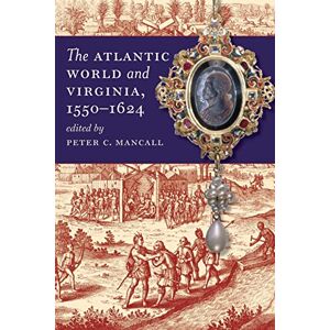 United The Atlantic World and Virginia, 1550-1624 (Published for the Omohundro Institute of Early American History and Culture, Williamsburg, Virginia) ... and the University of North Carolina Press) United The Atlantic World and Virginia, 1550-1624 (Published for the Omohundro Institute of Early American History and Culture, Williamsburg, Virginia) ... and the University of North Carolina Press)