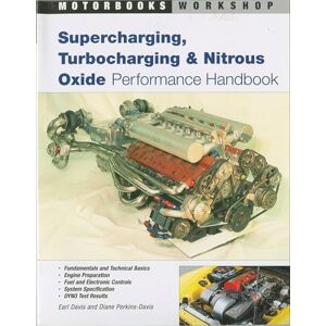 Davis, Earl Supercharging, Turbocharging and Nitrous Oxide Performance (Motorbooks Workshop) Davis, Earl Supercharging, Turbocharging and Nitrous Oxide Performance (Motorbooks Workshop)
