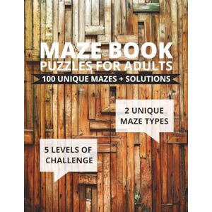 Puzzler, Johny J. Maze Book Puzzles for Adults 100 Unique Mazes + Solutions: 100 Easy to Very Hard Large Print Mazes 2 Maze Types, 5 Levels of Challenge Full ... Full 8.5 x 11 inch Great Gift for All Puzzler, Johny J. Maze Book Puzzles for Adults 100 Unique Mazes + Solutions: 100 Easy to Very Hard Large Print Mazes 2 Maze Types, 5 Levels of Challenge Full ... Full 8.5 x 11 inch Great Gift for All