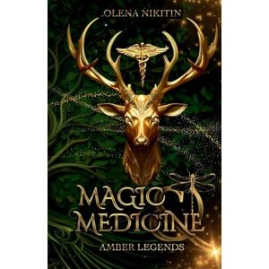 Nikitin, Olena Magic and Medicine: Paranormal Mafia Romance: 1 (Amber Legends: Dark Urban Fantasy Romance) Nikitin, Olena Magic and Medicine: Paranormal Mafia Romance: 1 (Amber Legends: Dark Urban Fantasy Romance)