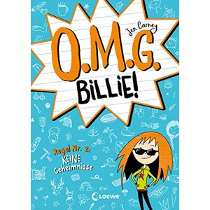 Carney, Jen O.M.G. Billie! (Band 2) Regel Nr. 2: Keine Geheimnisse: Die witzigste Scribble-Tagebuch-Reihe des Jahres für Kinder ab 9 Jahren Carney, Jen O.M.G. Billie! (Band 2) Regel Nr. 2: Keine Geheimnisse: Die witzigste Scribble-Tagebuch-Reihe des Jahres für Kinder ab 9 Jahren