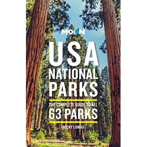 Lomax, Becky Moon USA National Parks (Third Edition): The Complete Guide to All 63 Parks (Travel Guide) Lomax, Becky Moon USA National Parks (Third Edition): The Complete Guide to All 63 Parks (Travel Guide)