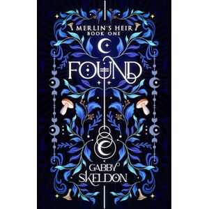 Skeldon, Gabby Found: Merlin's Heir Skeldon, Gabby Found: Merlin's Heir