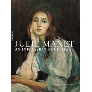 Julie Manet: An Impressionist Heritage Julie Manet: An Impressionist Heritage