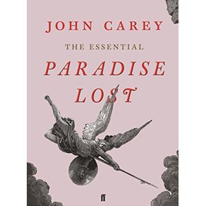 Carey, Professor John The Essential Paradise Lost Carey, Professor John The Essential Paradise Lost