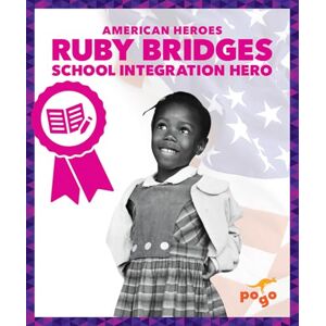 Becker Ruby Bridges: School Integration Hero (American Heroes) Becker Ruby Bridges: School Integration Hero (American Heroes)