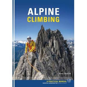 Goodlad, Bruce Alpine Climbing: A Practical Manual Goodlad, Bruce Alpine Climbing: A Practical Manual