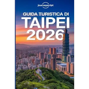JourneyScript Guida turistica di Taipei 2026: Scopri la città nascosta delle nebbie, dei mercati e delle viste sulle montagne JourneyScript Guida turistica di Taipei 2026: Scopri la città nascosta delle nebbie, dei mercati e delle viste sulle montagne