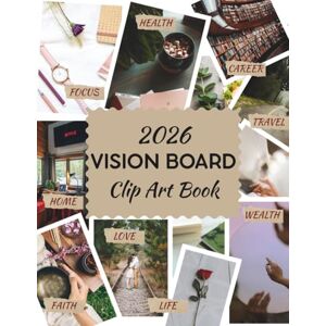 Clem, Blossom 2026 Vision Board Clip Art Book for Women: A Complete Vision Board Book With Ready-to-Cut Images for Your Goals and Intentions Clem, Blossom 2026 Vision Board Clip Art Book for Women: A Complete Vision Board Book With Ready-to-Cut Images for Your Goals and Intentions