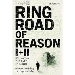 618, mFLO Ring Road of Reason I + II: Following Faith in Logic 618, mFLO Ring Road of Reason I + II: Following Faith in Logic