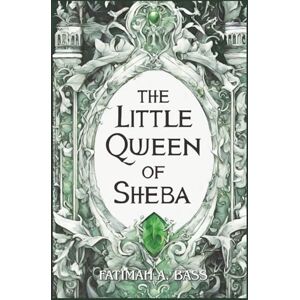Bass, Fatimah A. The Little Queen of Sheba Bass, Fatimah A. The Little Queen of Sheba
