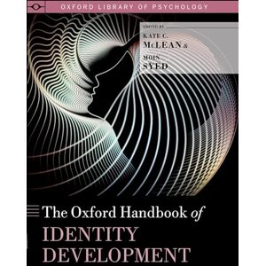The Oxford Handbook of Identity Development (Oxford Library of Psychology) The Oxford Handbook of Identity Development (Oxford Library of Psychology)