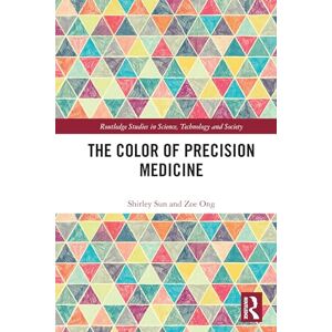 Sun The Color of Precision Medicine (Routledge Studies in Science, Technology and Society) Sun The Color of Precision Medicine (Routledge Studies in Science, Technology and Society)