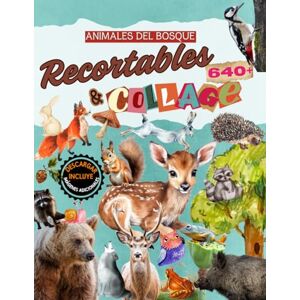 Harria, Sara Recotables & Collage Animales del Bosque: Libro con más de 640 ilustraciones únicas en acuarela y reales, descarga incluida. Harria, Sara Recotables & Collage Animales del Bosque: Libro con más de 640 ilustraciones únicas en acuarela y reales, descarga incluida.