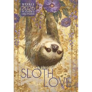 Lee Sloth Love 2026 Weekly Planner and Organizer: A Fun and Creative Sloth-Themed Agenda with Beautiful Artwork, Calendars, Trackers, and More to Stay Organized All Year Lee Sloth Love 2026 Weekly Planner and Organizer: A Fun and Creative Sloth-Themed Agenda with Beautiful Artwork, Calendars, Trackers, and More to Stay Organized All Year