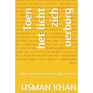 KHAN, MD USMAN Toen het licht zich verborg: Mijn verhaal van overleven, pijn en kracht KHAN, MD USMAN Toen het licht zich verborg: Mijn verhaal van overleven, pijn en kracht