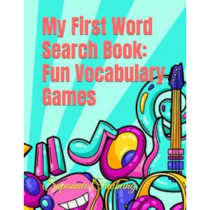 Chaihang, Supannee My First Word Search Book: Fun Vocabulary Games Chaihang, Supannee My First Word Search Book: Fun Vocabulary Games