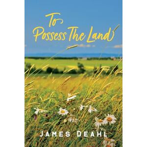 Deahl, James To Possess the Land: An Anthology of Confederation Poetry Deahl, James To Possess the Land: An Anthology of Confederation Poetry
