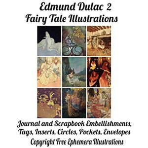 Media, Paper Moon Edmund Dulac 2 Fairy Tale Illustrations: Journal and Scrapbook Embellishments, Tags, Inserts, Pockets, Envelopes, Copyright Free Ephemera Illustrations Media, Paper Moon Edmund Dulac 2 Fairy Tale Illustrations: Journal and Scrapbook Embellishments, Tags, Inserts, Pockets, Envelopes, Copyright Free Ephemera Illustrations