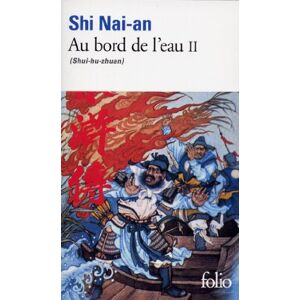 Shi, Nai-An Au Bord de L Eau: SHUI-HU-ZHUAN): A40268 (Folio) Shi, Nai-An Au Bord de L Eau: SHUI-HU-ZHUAN): A40268 (Folio)