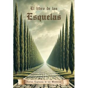 Espinosa de los Monteros, D. Carlos El Libro de las Esquelas Espinosa de los Monteros, D. Carlos El Libro de las Esquelas