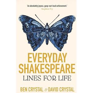 Crystal, Ben Everyday Shakespeare: Lines for Life Crystal, Ben Everyday Shakespeare: Lines for Life