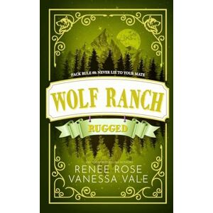 Rose, Renee Rugged: Alternate Cover (Wolf Ranch) Rose, Renee Rugged: Alternate Cover (Wolf Ranch)