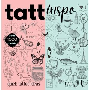 Publishing, TWI tatt inspo, Quick Tattoo Ideas, Vol.:1, by JanaMiii: Over 1000 Ready-to-Use Designs by Theme for Artists, Clients & Collectors Publishing, TWI tatt inspo, Quick Tattoo Ideas, Vol.:1, by JanaMiii: Over 1000 Ready-to-Use Designs by Theme for Artists, Clients & Collectors