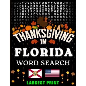 Bayi's Boundless Tales Thanksgiving in Florida Word Search: (Large Print) (1,000 Hidden Words + Answers) (Thanksgiving Across America) Bayi's Boundless Tales Thanksgiving in Florida Word Search: (Large Print) (1,000 Hidden Words + Answers) (Thanksgiving Across America)