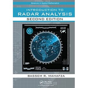 Mahafza, Bassem R. Introduction to Radar Analysis (Advances in Applied Mathematics) Mahafza, Bassem R. Introduction to Radar Analysis (Advances in Applied Mathematics)