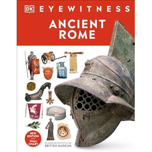 DK Ancient Rome: Eyewitness DK Ancient Rome: Eyewitness