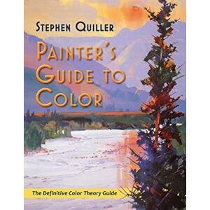 Quiller, Stephen Painter's Guide to Color (Latest Edition) Quiller, Stephen Painter's Guide to Color (Latest Edition)