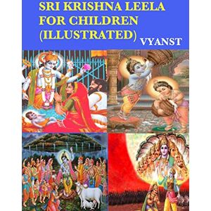 Vyanst Sri Krishna Leela for Children (Illustrated): Tales from Indian Mythology Vyanst Sri Krishna Leela for Children (Illustrated): Tales from Indian Mythology