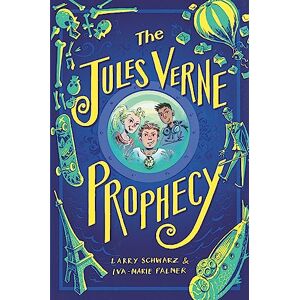 Palmer, Iva-Marie The Jules Verne Prophecy: 1 Palmer, Iva-Marie The Jules Verne Prophecy: 1
