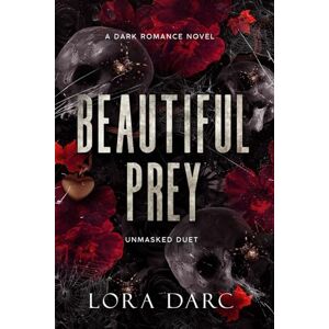 Darc, Lora Beautiful Prey (Unmasked Duet) Darc, Lora Beautiful Prey (Unmasked Duet)