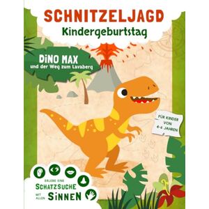 Trojer, Simone Schnitzeljagd Kindergeburtstag: Schatzsuche mit allen Sinnen erlebe mit Dino Max eine unvergessliche Geburtstagsparty Komplettes Set mit kreativen Spielen und Experimenten Trojer, Simone Schnitzeljagd Kindergeburtstag: Schatzsuche mit allen Sinnen erlebe mit Dino Max eine unvergessliche Geburtstagsparty Komplettes Set mit kreativen Spielen und Experimenten